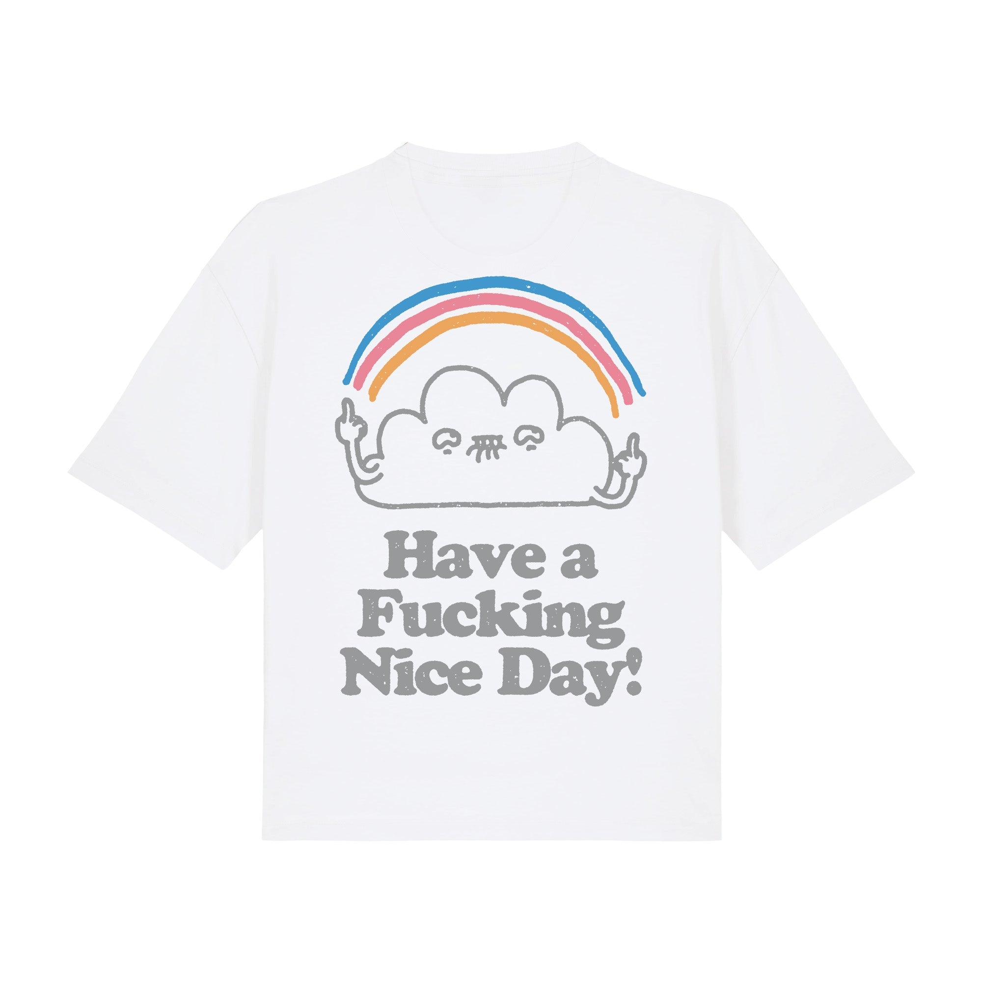 Have a fucking nice day Cropped Tee