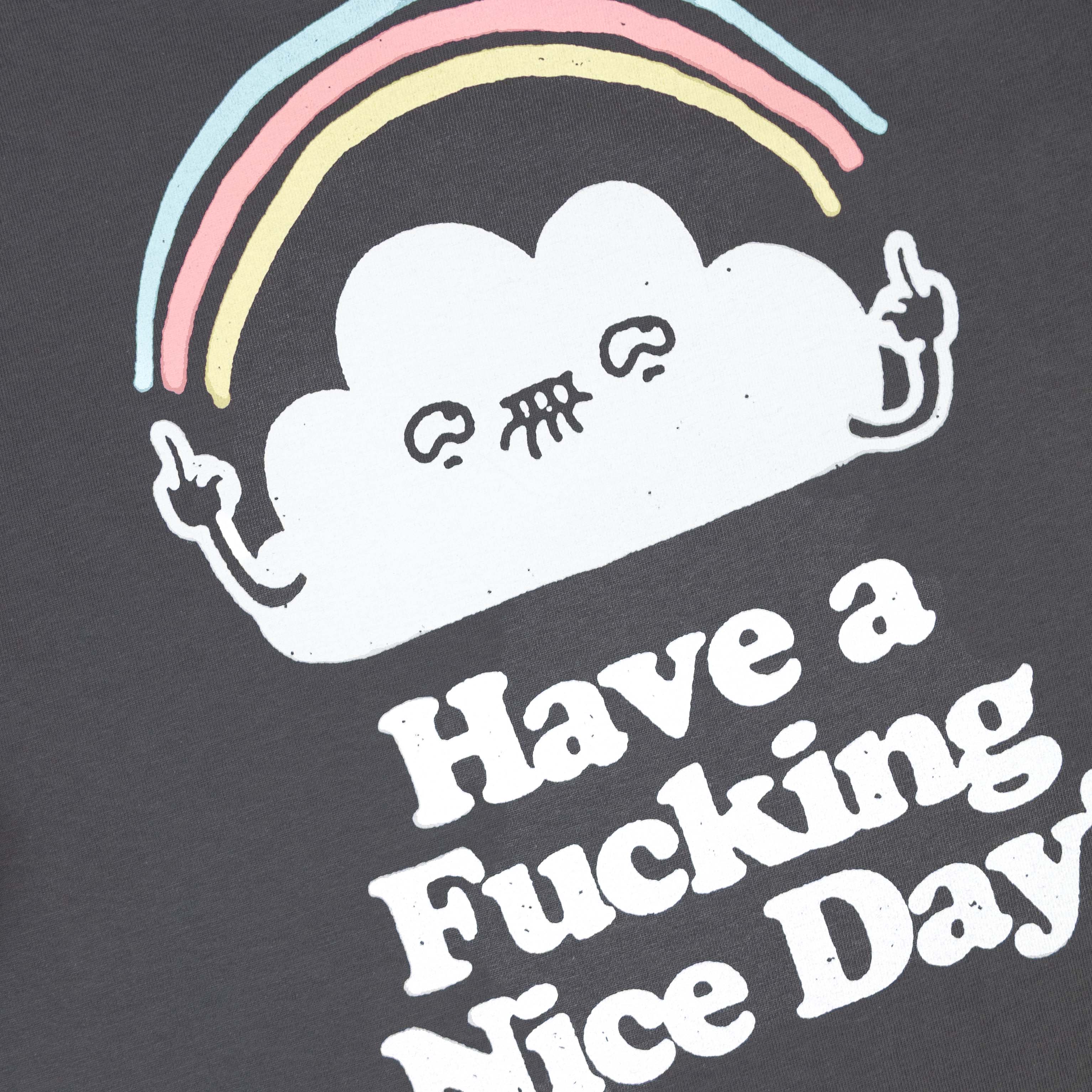 Have a fucking nice day Relaxed Fit