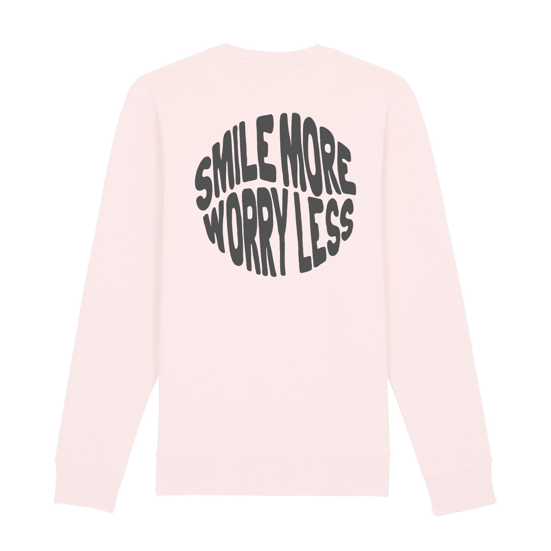 Smile More Worry Less Sweatshirt