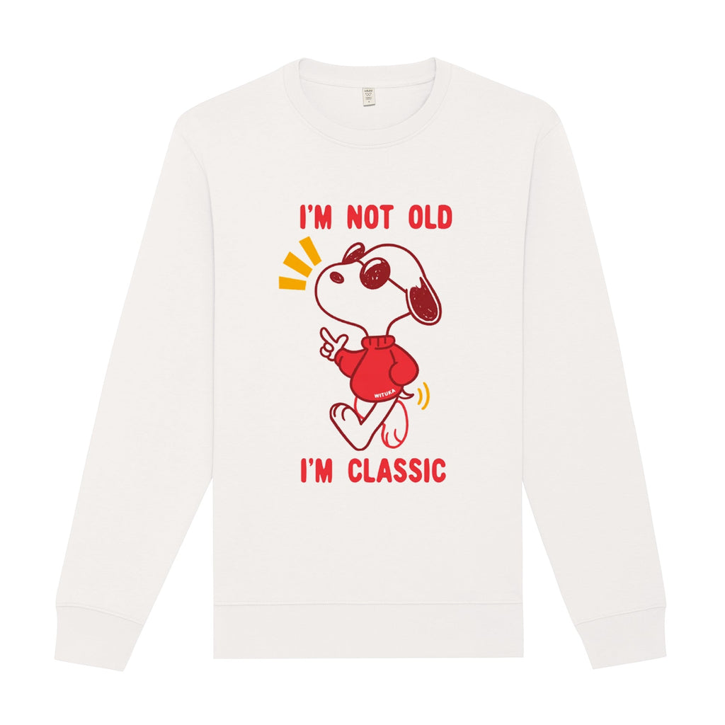 I'm not old Sweatshirt